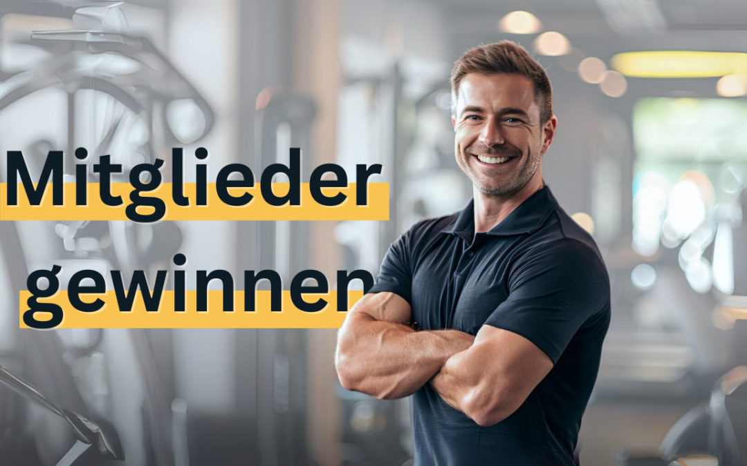 Mitgliedergewinnung Fitnessstudio